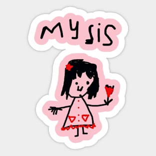 this my sis Sticker